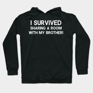 I survived sharing a room with my brother Hoodie